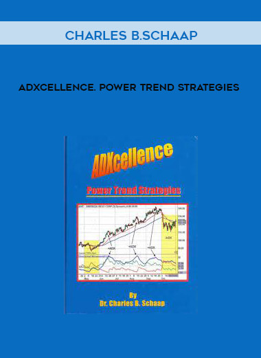 ADXcellence. Power Trend Strategies by Charles B.Schaap of https://crabaca.store/