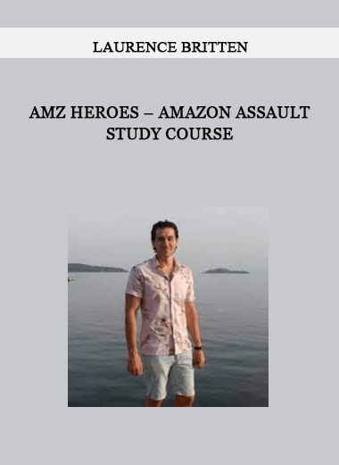 AMZ Heroes – Laurence Britten – Amazon Assault Study Course of https://crabaca.store/