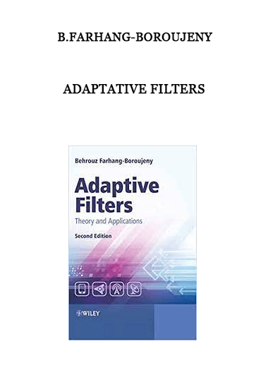 Adaptative Filters by B.Farhang-Boroujeny of https://crabaca.store/