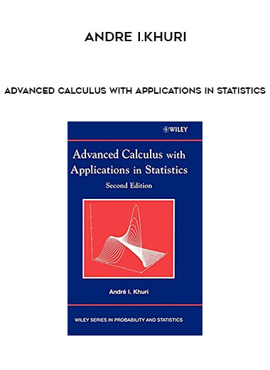 Advanced Calculus with Applications in Statistics by Andre I.Khuri of https://crabaca.store/