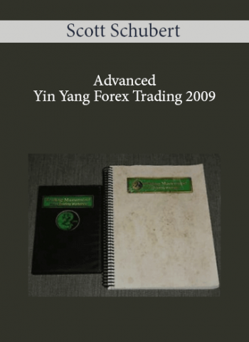 Advanced Yin Yang Forex Trading 2009 by Scott Schubert of https://crabaca.store/