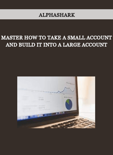 Alphashark - Master How to Take a Small Account and Build it Into a Large Account of https://crabaca.store/