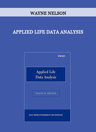 Applied Life Data Analysis by Wayne Nelson