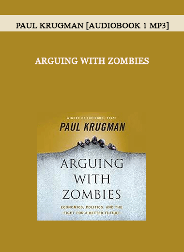 Arguing with Zombies by Paul Krugman [Audiobook 1 MP3] of https://crabaca.store/