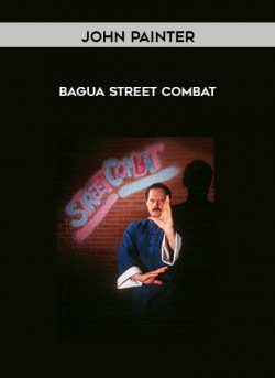 Bagua Street Combat by John Painter of https://crabaca.store/