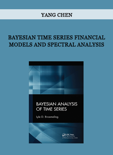 Bayesian Time Series Financial Models And Spectral Analysis by Yang Chen of https://crabaca.store/