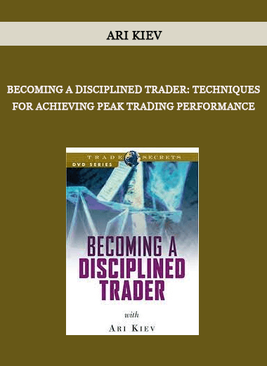 Becoming a Disciplined Trader: Techniques for Achieving Peak Trading Performance by Ari Kiev of https://crabaca.store/