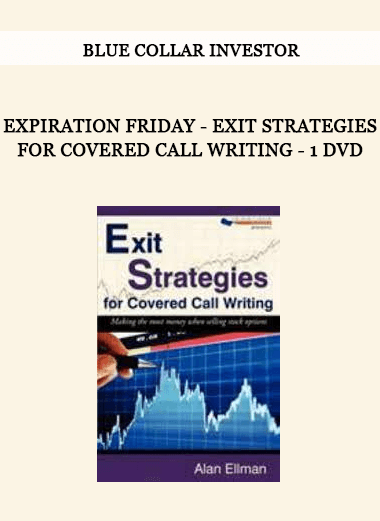 Blue Collar Investor - Expiration Friday - Exit Strategies For Covered Call Writing - 1 DVD of https://crabaca.store/