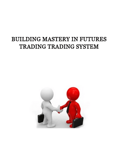 Building Mastery In Futures Trading Trading System of https://crabaca.store/