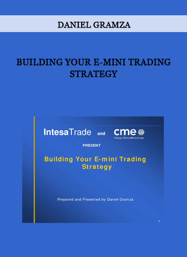 Building Your E-Mini Trading Strategy by Daniel Gramza of https://crabaca.store/