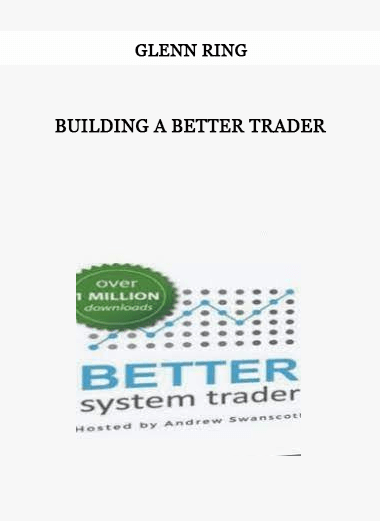 Building a Better Trader by Glenn Ring of https://crabaca.store/