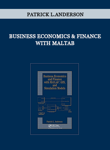 Business Economics & Finance with Maltab by Patrick L.Anderson of https://crabaca.store/