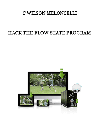 C Wilson Meloncelli - Hack The Flow State Program of https://crabaca.store/