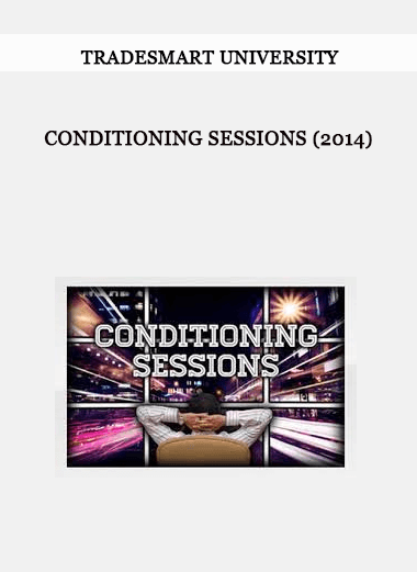 Conditioning Sessions (2014) by TradeSmart University of https://crabaca.store/