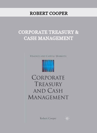 Corporate Treasury & Cash Management by Robert Cooper of https://crabaca.store/