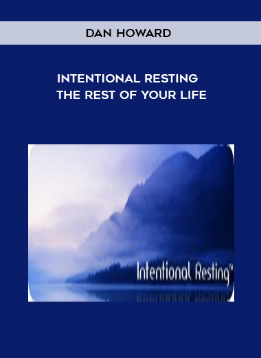 Dan Howard - Intentional Resting - The REST of Your Life of https://crabaca.store/