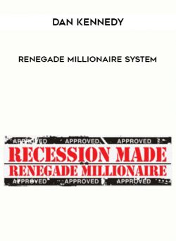 Renegade Millionaire System by Dan Kennedy of https://crabaca.store/