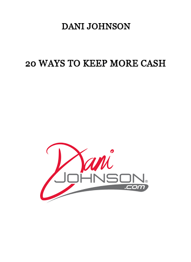 Dani Johnson – 20 WAYS TO KEEP MORE CASH of https://crabaca.store/