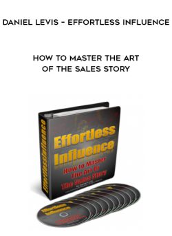 Daniel Levis – Effortless Influence - How to Master the Art of The Sales Story of https://crabaca.store/