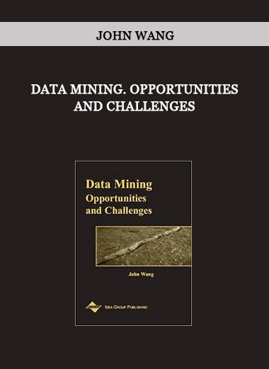 Data Mining. Opportunities and Challenges by John Wang of https://crabaca.store/