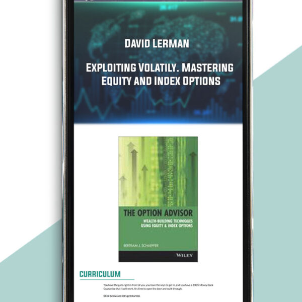 David Lerman – Exploiting Volatily. Mastering Equity and Index Options of https://crabaca.store/