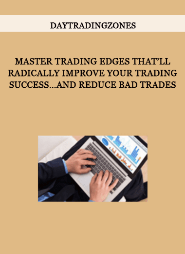 Daytradingzones - Master Trading Edges That’ll Radically Improve Your Trading Success…And Reduce Bad Trades of https://crabaca.store/