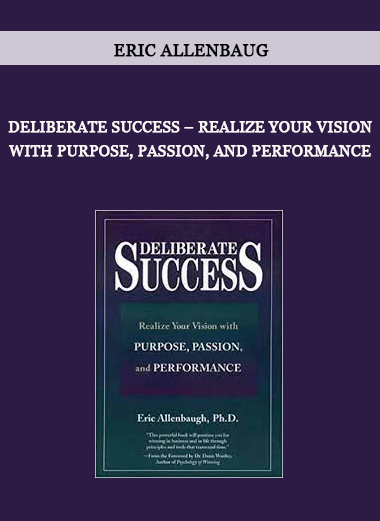 Deliberate Success – Realize Your Vision with Purpose