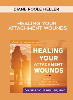 Diane Poole Heller - HEALING YOUR ATTACHMENT WOUNDS of https://crabaca.store/