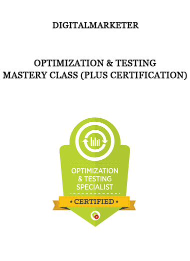 Digitalmarketer - OPTIMIZATION & TESTING MASTERY CLASS (PLUS CERTIFICATION) of https://crabaca.store/