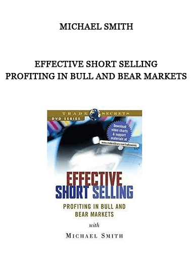 Effective Short Selling - Profiting in Bull and Bear Markets by Michael Smith of https://crabaca.store/