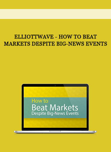 Elliottwave - How to Beat Markets Despite Big-News Events of https://crabaca.store/