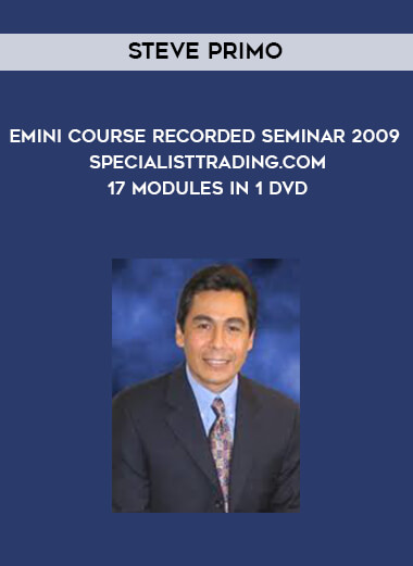 Emini Course Recorded Seminar 2009 - SpecialistTrading.com 17 Modules in 1 DVD by Steve Primo of https://crabaca.store/