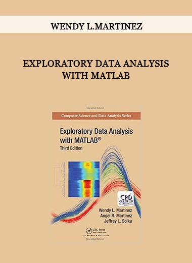 Exploratory Data Analysis with Matlab by Wendy L.Martinez of https://crabaca.store/