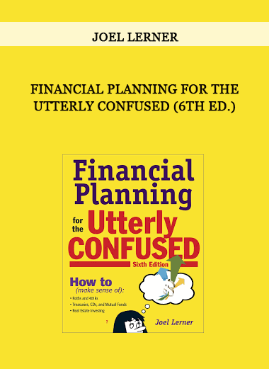 Financial Planning for the Utterly Confused (6th Ed.) by Joel Lerner of https://crabaca.store/