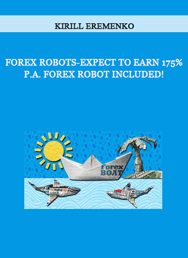 Forex Robots-Expect To Earn 175% P.A. Forex Robot Included! by Kirill Eremenko of https://crabaca.store/