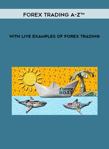 Forex Trading A-Z™ - With LIVE Examples of Forex Trading [51 Videos (MP4) + 7 Document (HTML)] of https://crabaca.store/