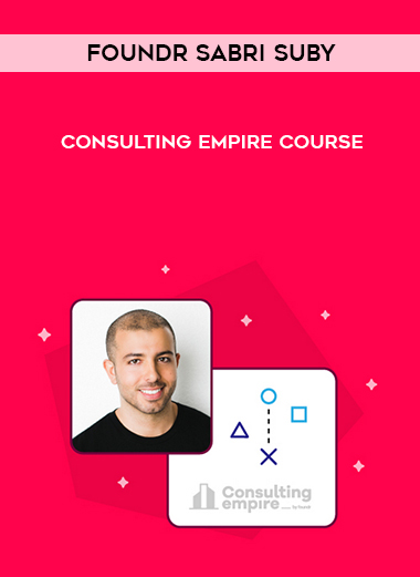 Foundr Sabri Suby – Consulting Empire Course of https://crabaca.store/