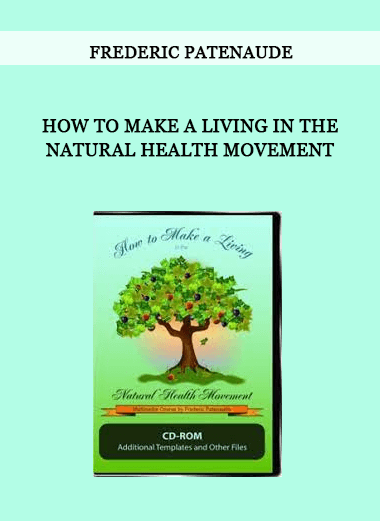 Frederic Patenaude – How to Make a Living in the Natural Health Movement of https://crabaca.store/