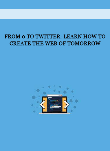 From 0 to Twitter: Learn how to create the Web of Tomorrow of https://crabaca.store/