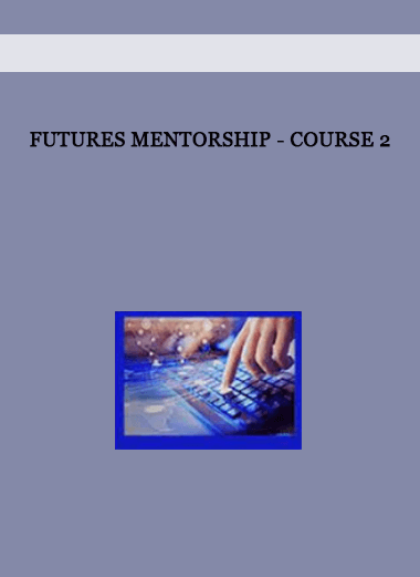 Futures Mentorship - Course 2 of https://crabaca.store/