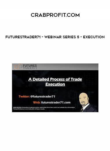 FuturesTrader71 - WEBINAR series 5 - EXECUTION of https://crabaca.store/