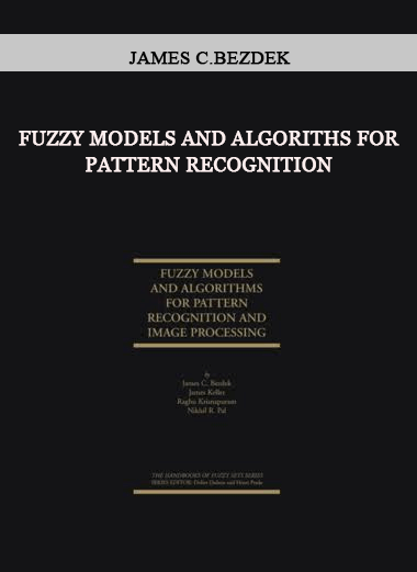 Fuzzy Models and Algoriths for Pattern Recognition by James C.Bezdek of https://crabaca.store/