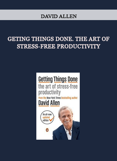 Geting Things Done. The Art of Stress-Free Productivity by David Allen of https://crabaca.store/