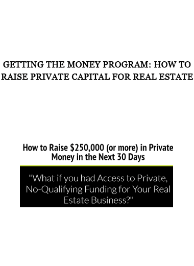 Getting the Money Program: How to Raise Private Capital for Real Estate of https://crabaca.store/