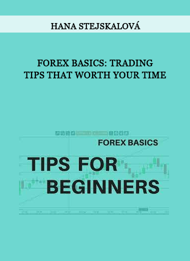 Hana Stejskalová - Forex Basics: Trading Tips that Worth Your Time of https://crabaca.store/