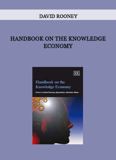 Handbook on the Knowledge Economy by David Rooney of https://crabaca.store/