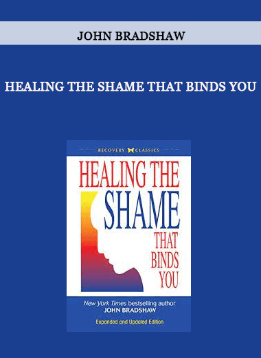 Healing the shame that binds you by John Bradshaw of https://crabaca.store/