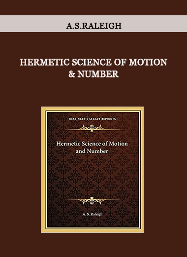 Hermetic Science of Motion & Number by A.S.Raleigh of https://crabaca.store/