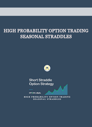 High Probability Option Trading – Seasonal Straddles of https://crabaca.store/