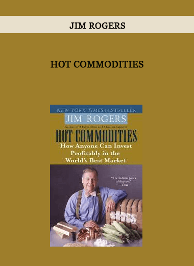 Hot Commodities by Jim Rogers of https://crabaca.store/